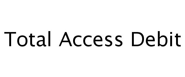  TOTAL ACCESS DEBIT