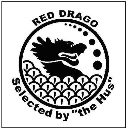  RED DRAGO SELECTED BY "THE HUS"