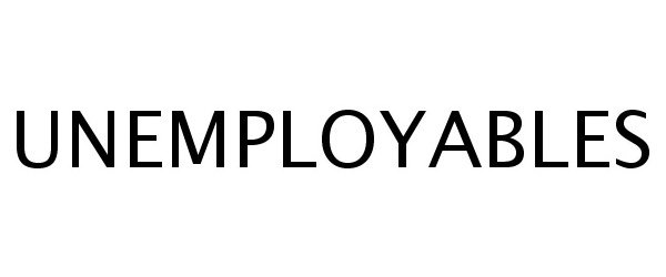  UNEMPLOYABLES