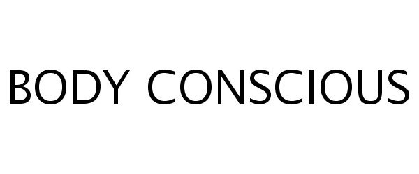 Trademark Logo BODY CONSCIOUS