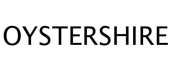 Trademark Logo OYSTERSHIRE