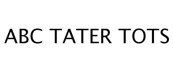 Trademark Logo ABC TATER TOTS