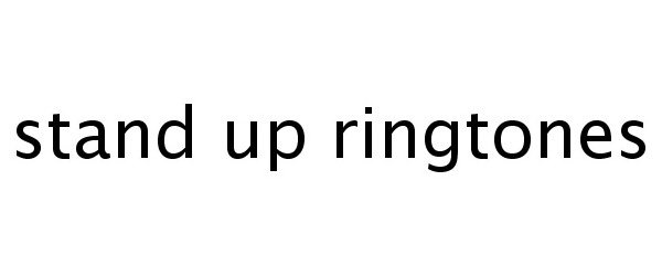 Trademark Logo STAND UP RINGTONES