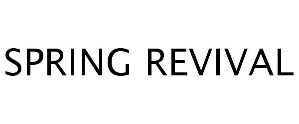 Trademark Logo SPRING REVIVAL