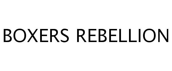 Trademark Logo BOXERS REBELLION