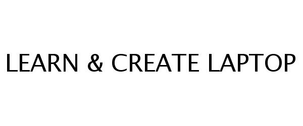 Trademark Logo LEARN &amp; CREATE LAPTOP