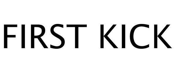 Trademark Logo FIRST KICK