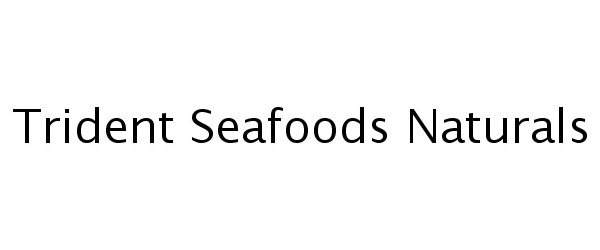  TRIDENT SEAFOODS NATURALS