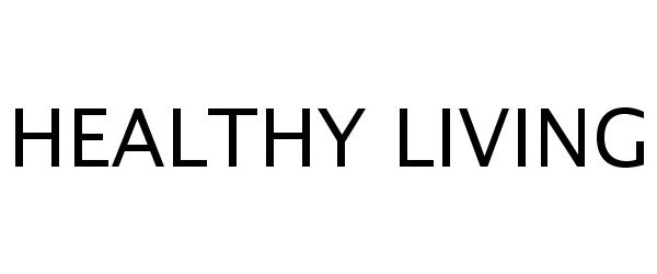 HEALTHY LIVING