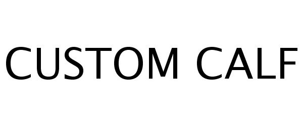 Trademark Logo CUSTOM CALF