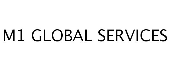  M1 GLOBAL SERVICES