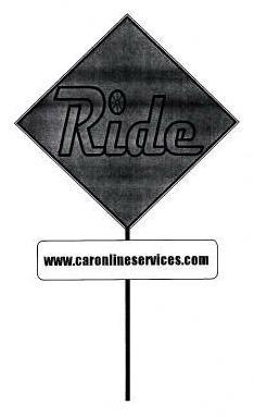  RIDE WWW.CARONLINESERVICES.COM