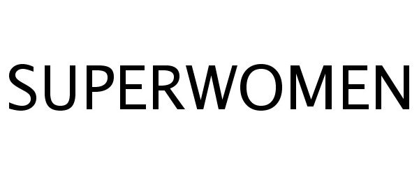 Trademark Logo SUPERWOMEN