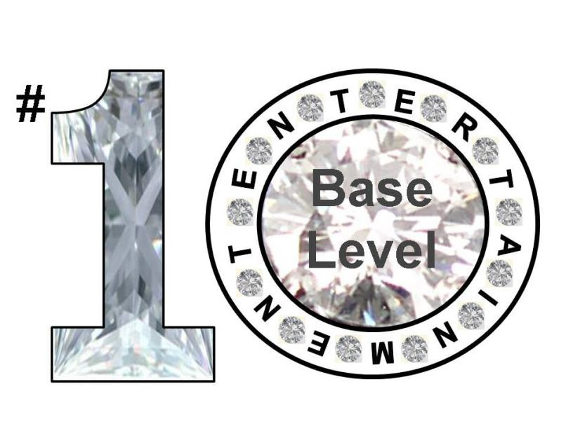  #1 BASE LEVEL E N T E R T A I N M E N T