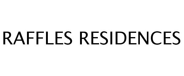 Trademark Logo RAFFLES RESIDENCES