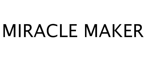 Trademark Logo MIRACLE MAKER