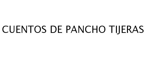  CUENTOS DE PANCHO TIJERAS