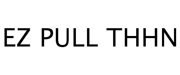 Trademark Logo EZ PULL THHN