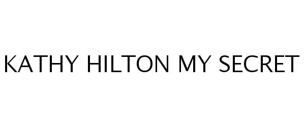  KATHY HILTON MY SECRET