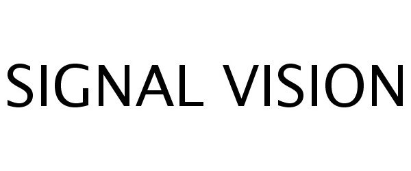 Trademark Logo SIGNAL VISION