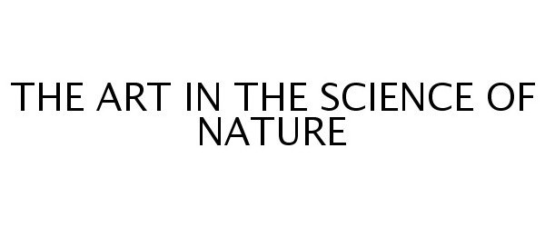  THE ART IN THE SCIENCE OF NATURE