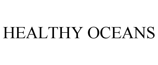  HEALTHY OCEANS