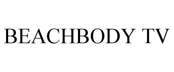 Trademark Logo BEACHBODY TV