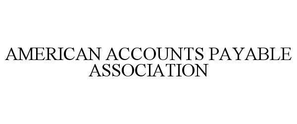 Trademark Logo AMERICAN ACCOUNTS PAYABLE ASSOCIATION
