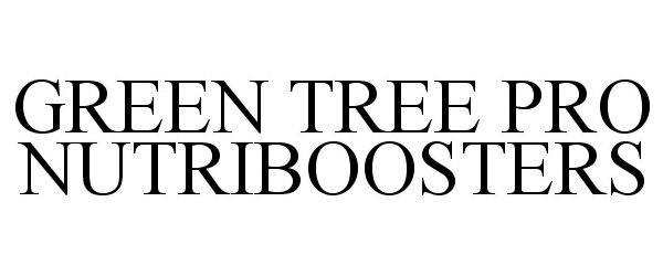 Trademark Logo GREEN TREE PRO NUTRIBOOSTERS