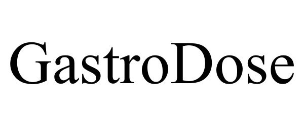 Trademark Logo GASTRODOSE