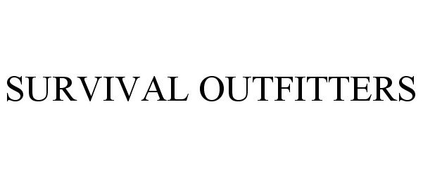 Trademark Logo SURVIVAL OUTFITTERS