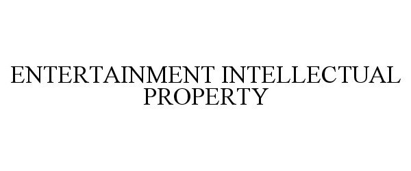 Trademark Logo ENTERTAINMENT INTELLECTUAL PROPERTY