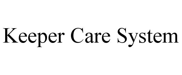  KEEPER CARE SYSTEM
