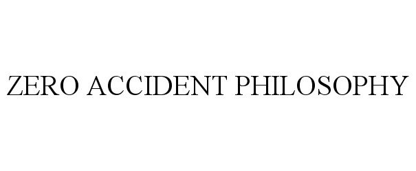  ZERO ACCIDENT PHILOSOPHY