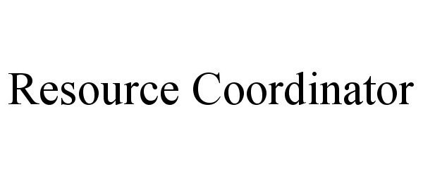 Trademark Logo RESOURCE COORDINATOR