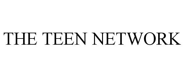 Trademark Logo THE TEEN NETWORK