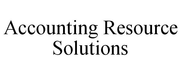 Trademark Logo ACCOUNTING RESOURCE SOLUTIONS