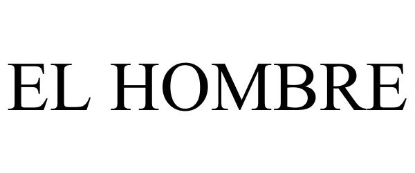 Trademark Logo EL HOMBRE