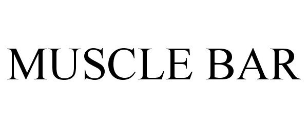Trademark Logo MUSCLE BAR