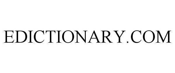 Trademark Logo EDICTIONARY.COM