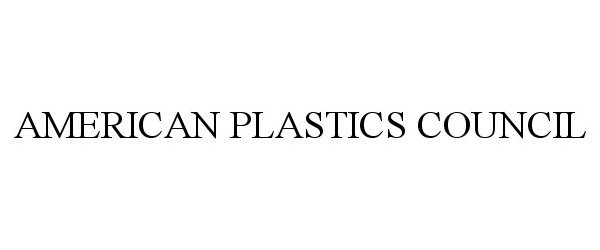  AMERICAN PLASTICS COUNCIL