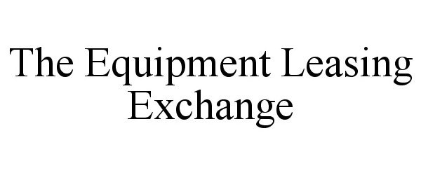  THE EQUIPMENT LEASING EXCHANGE