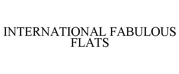  INTERNATIONAL FABULOUS FLATS