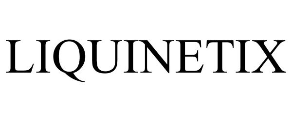 Trademark Logo LIQUINETIX