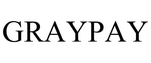 Trademark Logo GRAYPAY