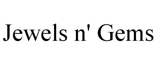 Trademark Logo JEWELS N' GEMS