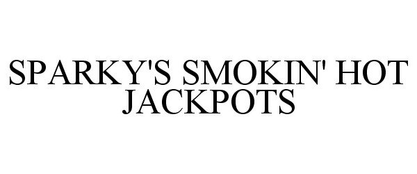  SPARKY'S SMOKIN' HOT JACKPOTS