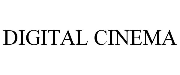 Trademark Logo DIGITAL CINEMA