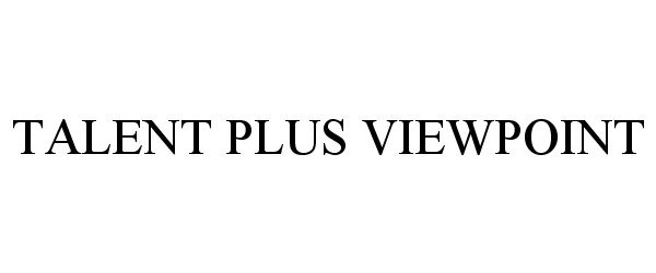  TALENT PLUS VIEWPOINT