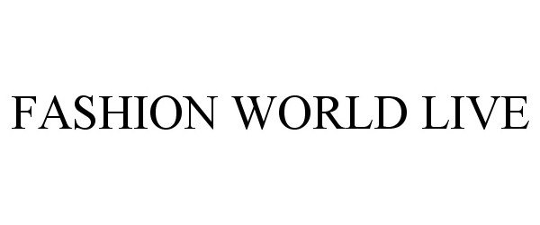  FASHION WORLD LIVE